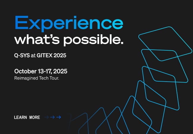 Gitex 2025 banner, text reads: 'Experience what's possible. Q-SYS at GITEX 2025 October 13-17. 2025 Reimagined Tech Tour.'