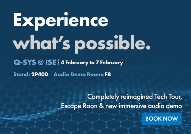 Text: Experience what's possible. Q-SYS at ISE 4 February to 7 February. Stand: 2P400, Audio Demo Room: F8