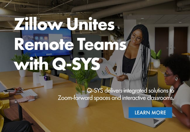 Zillow Case Study banner text reads: 'Zillow Unites Remote Teams with Q-SYS'