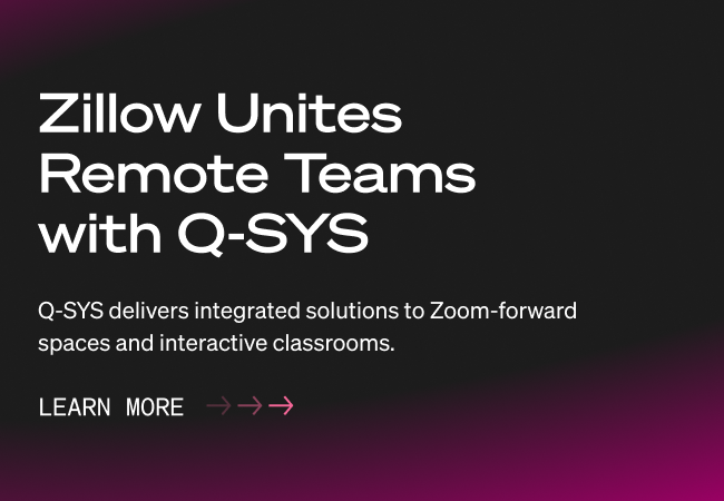 Zillow Case Study banner text reads: 'Zillow Unites Remote Teams with Q-SYS'